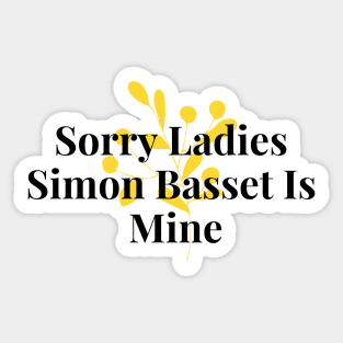 Sorry ladies Simon Basset is mine. Sticker